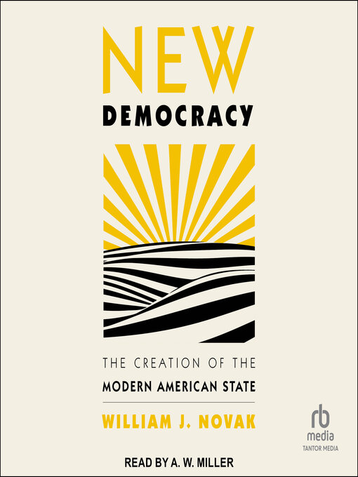 Title details for New Democracy by William J. Novak - Available